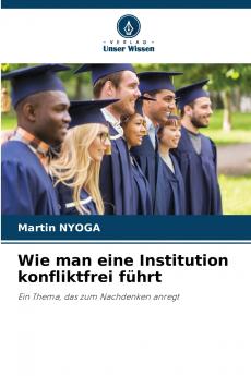 Wie man eine Institution konfliktfrei führt