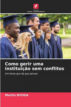 Como gerir uma instituição sem conflitos