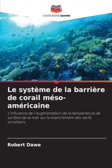 Le système de la barrière de corail méso-américaine