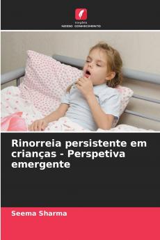 Rinorreia persistente em crianças - Perspetiva emergente