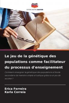 Le jeu de la génétique des populations comme facilitateur du processus d'enseignement