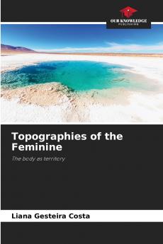 Topographies of the Feminine