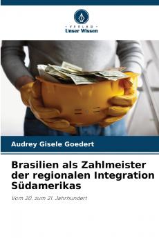 Brasilien als Zahlmeister der regionalen Integration Südamerikas