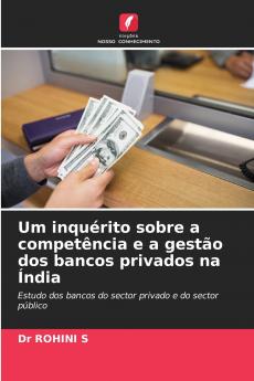 Um inquérito sobre a competência e a gestão dos bancos privados na Índia