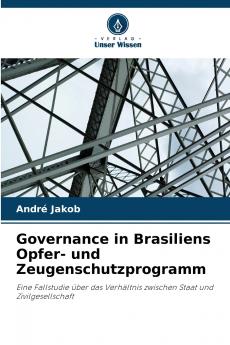 Governance in Brasiliens Opfer- und Zeugenschutzprogramm