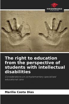 The right to education from the perspective of students with intellectual disabilities
