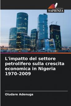 L'impatto del settore petrolifero sulla crescita economica in Nigeria 1970-2009