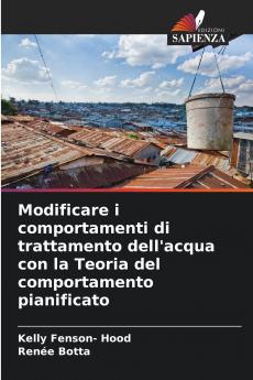 Modificare i comportamenti di trattamento dell'acqua con la Teoria del comportamento pianificato