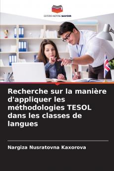 Recherche sur la manière d'appliquer les méthodologies TESOL dans les classes de langues