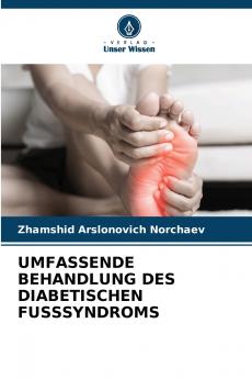 UMFASSENDE BEHANDLUNG DES DIABETISCHEN FUSSSYNDROMS