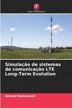 Simulação de sistemas de comunicação LTE Long-Term Evolution