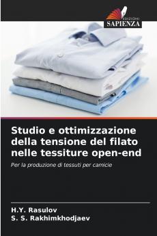 Studio e ottimizzazione della tensione del filato nelle tessiture open-end