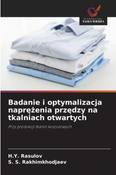 Badanie i optymalizacja napr??enia prz?dzy na tkalniach otwartych