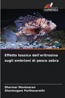 Effetto tossico dell'eritrosina sugli embrioni di pesce zebra