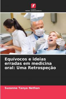 Equívocos e ideias erradas em medicina oral