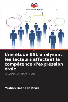 Une étude ESL analysant les facteurs affectant la compétence d'expression orale