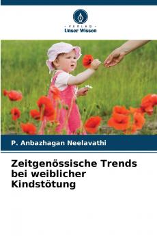 Zeitgenössische Trends bei weiblicher Kindstötung