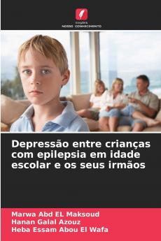 Depressão entre crianças com epilepsia em idade escolar e os seus irmãos