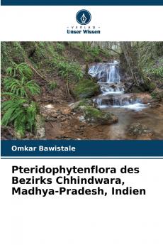 Pteridophytenflora des Bezirks Chhindwara Madhya-Pradesh Indien