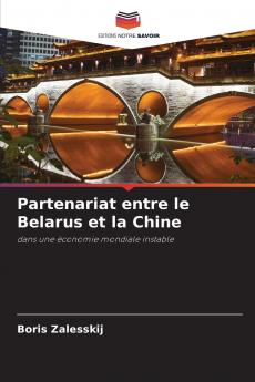 Partenariat entre le Belarus et la Chine