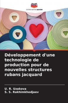 Développement d'une technologie de production pour de nouvelles structures rubans jacquard