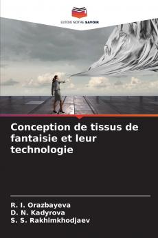 Conception de tissus de fantaisie et leur technologie