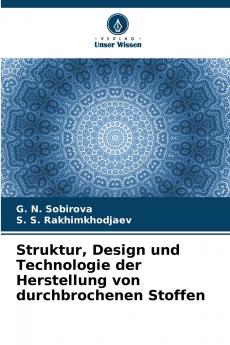 Struktur Design und Technologie der Herstellung von durchbrochenen Stoffen