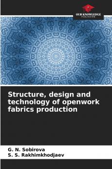 Structure design and technology of openwork fabrics production