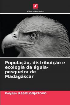 População distribuição e ecologia da águia-pesqueira de Madagáscar