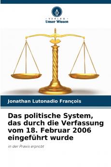 Das politische System das durch die Verfassung vom 18. Februar 2006 eingeführt wurde