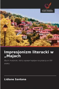 Impresjonizm literacki w „Majach