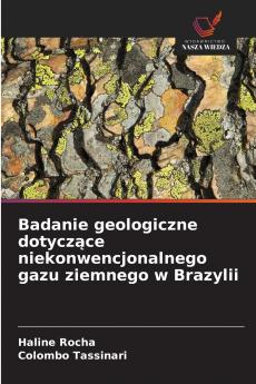 Badanie geologiczne dotycz?ce niekonwencjonalnego gazu ziemnego w Brazylii