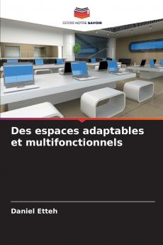 Des espaces adaptables et multifonctionnels