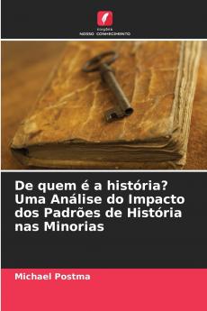 De quem é a história? Uma Análise do Impacto dos Padrões de História nas Minorias