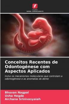 Conceitos Recentes de Odontogénese com Aspectos Aplicados