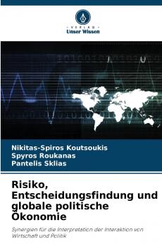 Risiko Entscheidungsfindung und globale politische Ökonomie