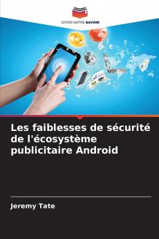 Les faiblesses de sécurité de l'écosystème publicitaire Android