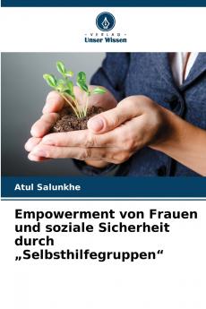 Empowerment von Frauen und soziale Sicherheit durch „Selbsthilfegruppen