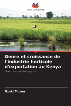 Genre et croissance de l'industrie horticole d'exportation au Kenya