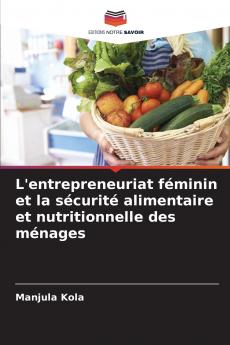 L'entrepreneuriat féminin et la sécurité alimentaire et nutritionnelle des ménages
