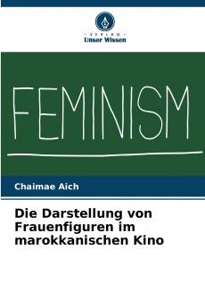 Die Darstellung von Frauenfiguren im marokkanischen Kino