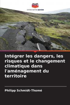 Intégrer les dangers les risques et le changement climatique dans l'aménagement du territoire