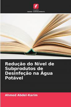 Redução do Nível de Subprodutos de Desinfeção na Água Potável