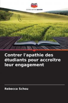 Contrer l'apathie des étudiants pour accroître leur engagement