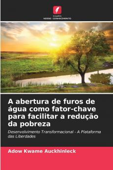 A abertura de furos de água como fator-chave para facilitar a redução da pobreza
