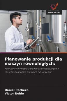 Planowanie produkcji dla maszyn równoległych