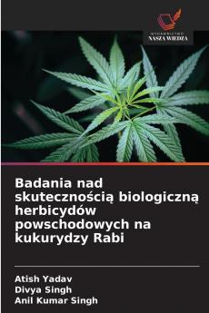 Badania nad skuteczno?ci? biologiczn? herbicydów powschodowych na kukurydzy Rabi