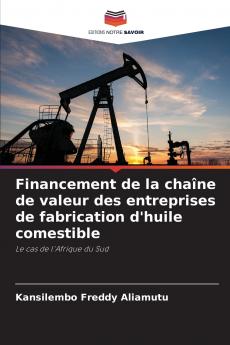 Financement de la chaîne de valeur des entreprises de fabrication d'huile comestible