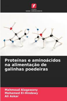 Proteínas e aminoácidos na alimentação de galinhas poedeiras