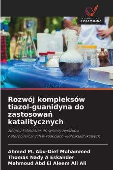 Rozwój kompleksów tiazol-guanidyna do zastosowa? katalitycznych
